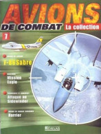 N° 7  F 86 SABRE   Airplane La Collection AVIONS DE COMBAT Guerre Militaria - Aviation