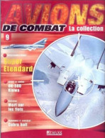 N° 9  SUPER ETENDARD   Airplane La Collection AVIONS DE COMBAT Guerre Militaria - Luchtvaart