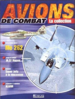 N° 21    ME 262   Airplane La Collection AVIONS DE COMBAT Guerre Militaria - Luftfahrt & Flugwesen