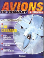 N° B16  F-8E CRUSADER   Aviation  La Collection AVIONS DE COMBAT Guerre Militaria - Luchtvaart