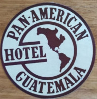 Guatemala Pan-American Hotel Label Etiquette Valise - Etiquettes D'hotels