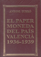 Catálogo Paper Moneda Del País Valencià 1936 - 1939 - Livres & Logiciels