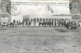 Algérie )    COLOMB BECHAR - Voyage Ministériel Et Gubernatorial  Octobre 1905 - Béni-Ounif De La Terrasse Du Bureau ... - Bechar (Colomb Béchar)