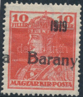 * Baranya I. 1919 Károly 10f Elcsúszott Felülnyomással, Bodor Vizsgálójellel - Otros & Sin Clasificación