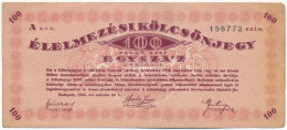 Budapest 1945. 100P "Élelmezési Kölcsönjegy" "158772" T:F Adamo BUP11.1 - Sin Clasificación