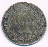 Ausztria 1808A 20kr Ag "I. Ferenc" T:VF Patina, Durva Ph., Fny. Austria 1808A 20 Kreuzer Ag "Franz I" C:VF Patina, Hard  - Non Classés