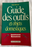 Guide Des Outils Et Objets Domestiques - Enciclopedias