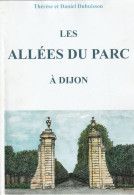 Thérèse Et Daniel Dubuisson. Les Allées Du Parc à Dijon. - Bourgogne