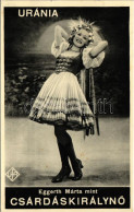 T2/T3 1934 Eggerth Márta Mint Csárdáskirálynő. Uránia Reklámlap - Ő Volt A Broadway ünnepelt Opera énekese (EK) - Unclassified