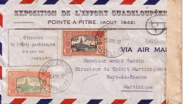 GUADELOUPE - POINTE A PITRE - 2 AOUT 1942 - GUERRE 39-45 - EXPOSITION DE L'EFFORT GUADELOUPEEN + CONTROLE POSTAL ET BAND - Covers & Documents