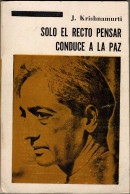 Solo El Recto Pensar Conduce A La Paz - J. Krishnamurti - Philosophie & Psychologie