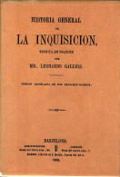 Historia General De La Inquisición. 2 Tomos En 1 - Leonardo Gallois  - Filosofie & Psychologie