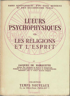 Lueurs Psychophysiques Sur Les Religions Et L'esprit - Jacques De Marquette - Filosofie & Psychologie