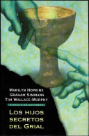 Los Hijos Secretos Del Grial - Marilyn Hopkins, Graham Simmans Y Tim Wallace-Murphy - Filosofie & Psychologie