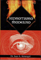 Hipnotismo Moderno - Juan A. Armengol - Filosofie & Psychologie
