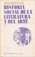 Historia Social De La Literatura Y Del Arte. Vol. 3 - Arnold Hauser - Philosophie & Psychologie