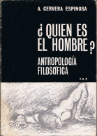 ¿Quién Es El Hombre? Antropología Filosófica - A. Cervera Espinosa - Philosophie & Psychologie