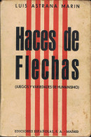 Haces De Flechas (Juegos Y Variedades De Humanismo) - Luis Astrana Marín - Philosophy & Psychologie