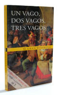 Un Vago, Dos Vagos, Tres Vagos - El Gran Wyoming - Philosophie & Psychologie