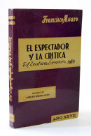 El Espectador Y La Crítica. El Teatro En España En 1984 - Francisco Alvaro - Philosophie & Psychologie