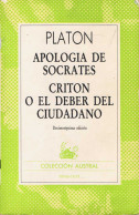 Apología De Sócrates. Critón O El Deber Del Ciudadano - Platón - Filosofía Y Sicología