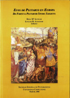 Ecos De Plutarco En Europa. De Fortuna Plutarchi Studia Selecta - Rosa Mª Aguilar E Ignacio R. Alfageme - Filosofía Y Sicología