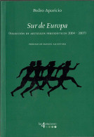 Sur De Europa. Selección De Artículos Periodísticos 2004-2007 - Pedro Aparicio - Filosofía Y Sicología