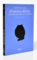 El Camino Del Sur (Artículos Periodísticos 1996-2006) - Teodoro León Gross - Philosophy & Psychologie