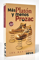 Más Platón Y Menos Prozac - Lou Marinoff - Philosophie & Psychologie