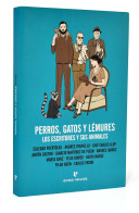 Perros, Gatos Y Lémures. Los Escritores Y Sus Animales - AA.VV. - Filosofía Y Sicología