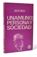 Unamuno: Persona Y Sociedad - José M. Vinuesa - Filosofia & Psicologia