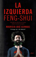 La Izquierda Feng-shui - Mauricio-José Schwarz - Filosofia & Psicologia