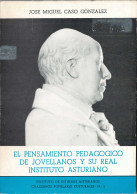 El Pensamiento Pedagógico De Jovellanos Y Su Real Instituto Asturiano - José Miguel Caso González - Philosophie & Psychologie