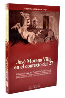 José Moreno Villa En El Contexto Del 27 - Cristóbal Cuevas García (dir.) - Filosofia & Psicologia