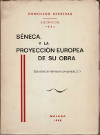 Séneca Y La Proyección Europea De Su Obra - Domiciano Herreras - Filosofia & Psicologia