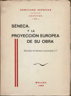 Séneca Y La Proyección Europea De Su Obra - Domiciano Herreras - Philosophie & Psychologie