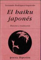 El Haiku Japonés. Historia Y Traducción - Fernando Rodríguez-Izquierdo - Filosofía Y Sicología