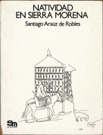 Natividad En Sierra Morena - Santiago Araúz De Robles - Philosophy & Psychologie
