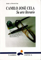 Camilo José Cela. Su Arte Literario - José A. Ponte Far - Filosofía Y Sicología