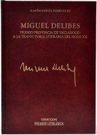 Miguel Delibes. Premio Provincia De Valladolid A La Trayectoria Literaria Del Siglo XX (dedicado) - Ramón García Domí - Filosofía Y Sicología