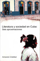 Literatura Y Sociedad En Cuba: Seis Aproximaciones - Armando Cristóbal - Philosophie & Psychologie