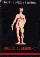 ¿Qué Es El Heroismo? - José María Sanz Briones - Filosofie & Psychologie