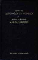 Alegorías De Homero / Metamorfosis - Heráclito / Antonino Liberal - Filosofía Y Sicología