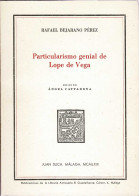 Particularismo Genial De Lope De Vega. Edición Limitada Y Numerada - Rafael Bejarano Pérez - Filosofia & Psicologia