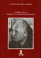 Gabriel Celaya Frente A La Literatura Española - Antonio Chicharro Chamorro - Filosofia & Psicologia