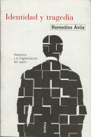 Identidad Y Tragedia. Nietzsche Y La Fragmentación Del Sujeto - Remedios Avila - Philosophy & Psychologie