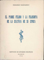 El Padre Feijoo Y La Filosofía De La Cultura De Su época - Francisco Eguiagaray - Filosofía Y Sicología