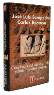 Conciencia Del Subdesarrollo Veinticinco Años Después - José Luis Sampedro Y Carlos Berzosa - Filosofie & Psychologie