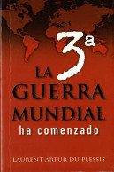 La 3ª Guerra Mundial Ha Comenzado - Laurent Artur Du Plessis - Filosofia & Psicologia