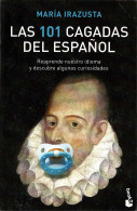 Las 101 Cagadas Del Español. Reaprende Nuestro Idioma Y Descubre Algunas Curiosidades - María Irazusta - Philosophy & Psychologie